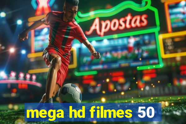 mega hd filmes 50